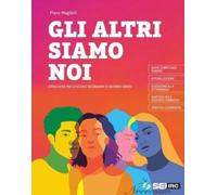 Gli altri siamo noi. Con nulla osta CEI. Per le Scuole superiori. Con e-book. Con espansione online