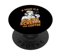 Gli amanti del caffè Uno sbadiglio è un grido silenzioso per il caffè PopSockets PopGrip Adesivo