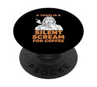 Gli amanti del caffè Uno sbadiglio è un grido silenzioso per il caffè PopSockets PopGrip Adesivo