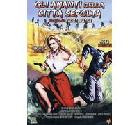 Gli Amanti Della Citta' Sepolta