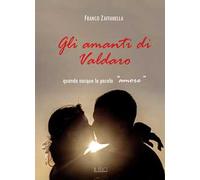 Gli amanti di Valdaro. Quando nacque la parola «amore»