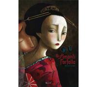 Gli amanti farfalla. Ediz. illustrata