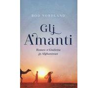 Gli amanti. Romeo e Giulietta in Afghanistan