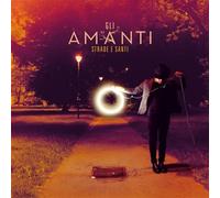Gli Amanti - Strade E Santi