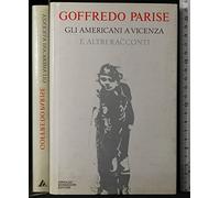 Gli americani a Vicenza e altri racconti 1952-1965