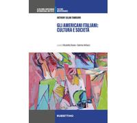 Gli americani italiani: cultura e società - 2025 - Rubbettino
