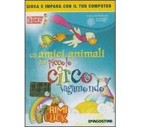 Gli amici animali del piccolo circo vagamondo. CD-ROM