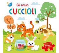 Gli amici cuccioli. Puzzle poster. Ediz. a colori