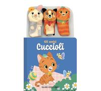 Gli amici cuccioli. Storie animate. Ediz. a colori. Con 3 burattini a dita