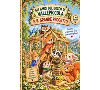 GLI AMICI DEL BOSCO DI VALLEPICCOLA E IL GRANDE PROGETTO