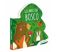 Gli amici del bosco. Libri sagomati. Ediz. a colori