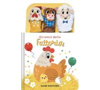 Gli amici della fattoria. Ediz. a colori. Con 3 burattini a dito