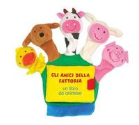 Gli amici della fattoria. Un libro da animare. Ediz. a colori