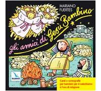 Gli amici di Gesù Bambino. Canti e coreografie per bambini per il catechismo e l'ora di religione. Con CD Audio