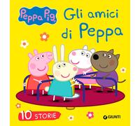Gli amici di Peppa. 10 storie. Peppa Pig. Ediz. a colori - D'Achille Silvia