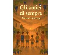 Gli amici di sempre
