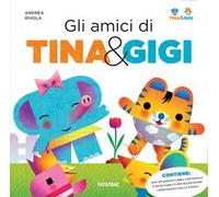 Gli amici di Tina & Gigi. Ediz. a colori. Con 9 cubetti da combinare