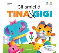 Gli amici di Tina & Gigi. Ediz. a colori. Con 9 cubetti da combinare - Riv...
