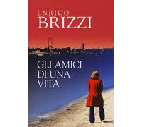 Gli amici di una vita