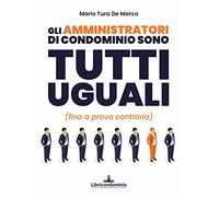 Gli amministratori di condominio sono tutti uguali (fino a prova contraria)