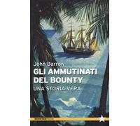 Gli ammutinati del Bounty. Una storia vera