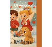 Gli Amoconigli e il Natale: continua la storia dei tre coniglietti e i tre bimbi