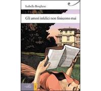 Gli amori infelici non finiscono mai