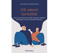 LIBRO AMORI INVISIBILI - ELISABETTA PEDRAZZOLI
