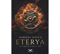 Gli amuleti della dea. Eterya. Vol. 1