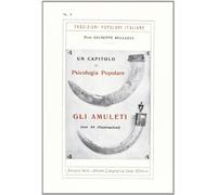 Gli amuleti. Un capitolo di psicologia popolare
