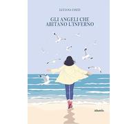 Gli angeli che abitano l'inferno