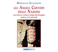 Gli angeli custodi delle nazioni. Cent'anni fa a Fatima l'angelo