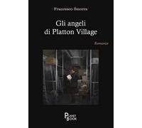 Gli angeli di Platton Village
