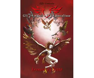Gli Angeli e l’Apocalisse - Erenvir e i Sette di Effe Cinicola, 2017, Youcan.