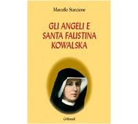 Gli angeli e Santa Faustina Kowalska