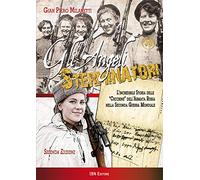 Gli angeli sterminatori. L'incredibile storia delle cecchine sovietiche ne...