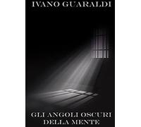 Gli Angoli Oscuri Della Mente