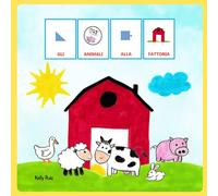 Gli animali alla fattoria: Libro in CAA