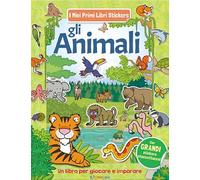Gli animali. Con adesivi. Ediz. a colori