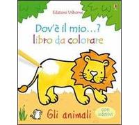 Gli animali. Con adesivi. Ediz. illustrata