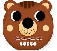 Gli animali del bosco. I musetti. Ediz. a colori