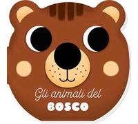 Gli animali del bosco. I musetti. Ediz. a colori