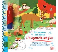 Gli animali del bosco. L'acquarello magico. Ediz. a colori. Ediz. a spirale. Con gadget