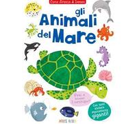 Gli animali del mare. Cerca attacca e impara. Con adesivi. Ediz. illustrata