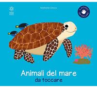 Gli animali del mare da toccare. Ediz. a colori