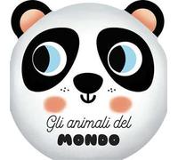 Gli animali del mondo. I musetti. Ediz. a colori