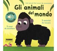 Gli animali del mondo. Libri sonori da accarezzare