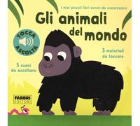Gli animali del mondo. Libri sonori da accarezzare