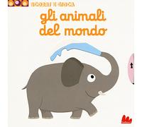 Gli animali del mondo – Scorri e gioca – Ediz. a colori – Gallucci