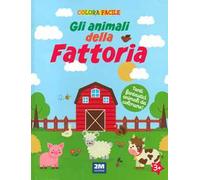 Gli animali della fattoria. Colora facile. Ediz. illustrata